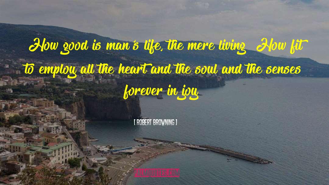 The Soul Is Everlasting quotes by Robert Browning