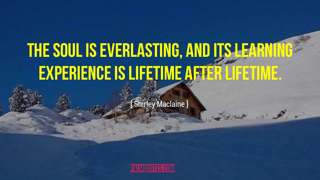 The Soul Is Everlasting quotes by Shirley Maclaine