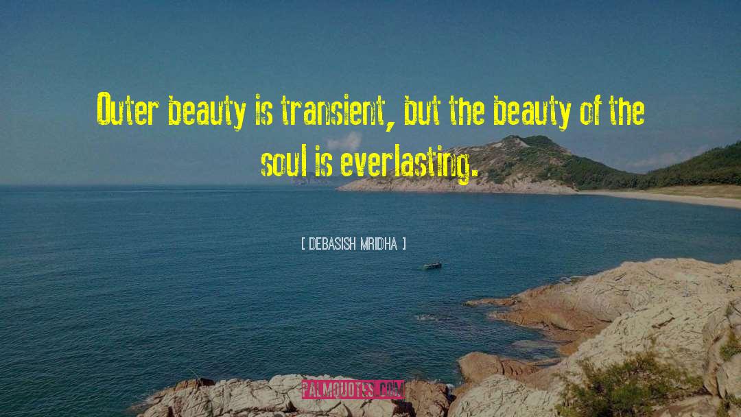 The Soul Is Everlasting quotes by Debasish Mridha