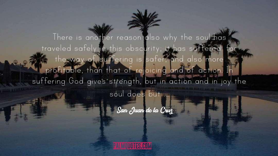 The Soul quotes by San Juan De La Cruz