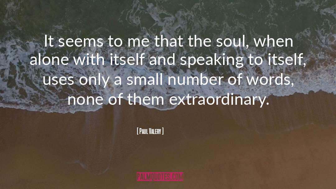 The Soul quotes by Paul Valery