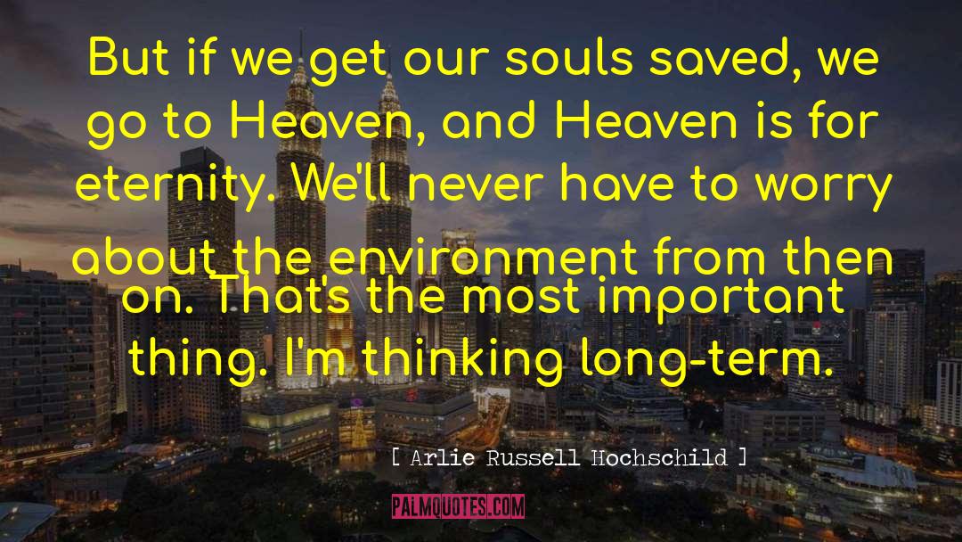 The Souls Cry quotes by Arlie Russell Hochschild