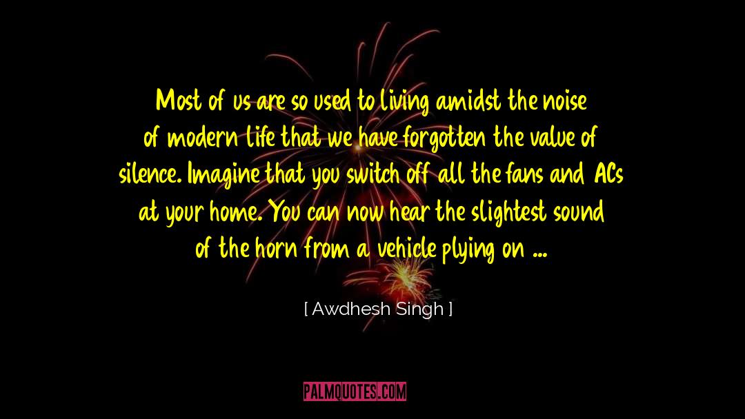 The Sound And The Fury quotes by Awdhesh Singh
