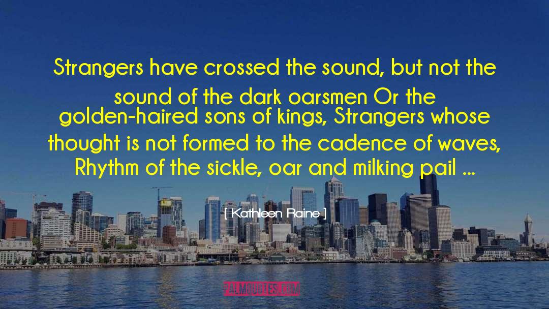 The Sound And The Fury quotes by Kathleen Raine