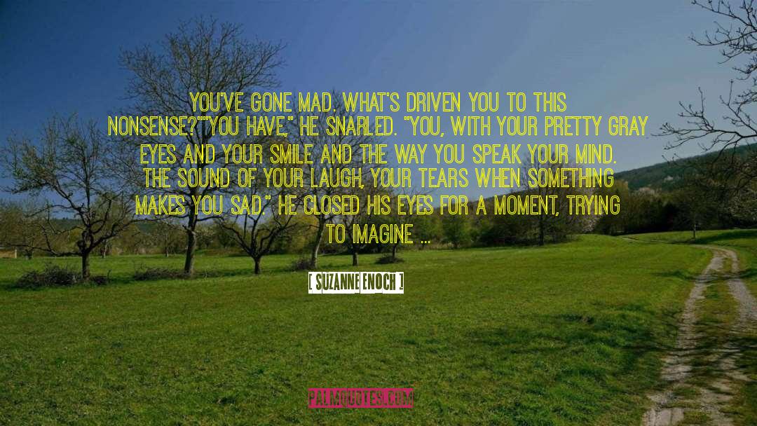 The Sound Of Your Thoughts quotes by Suzanne Enoch