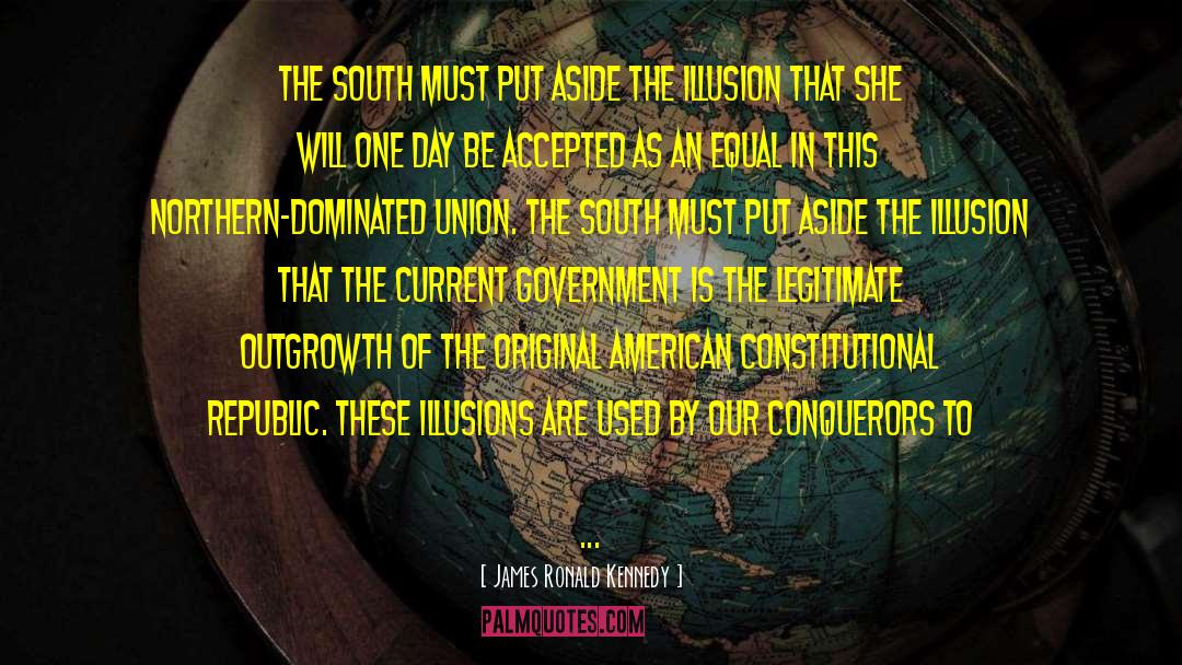 The South quotes by James Ronald Kennedy