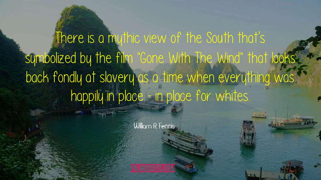 The South quotes by William R. Ferris