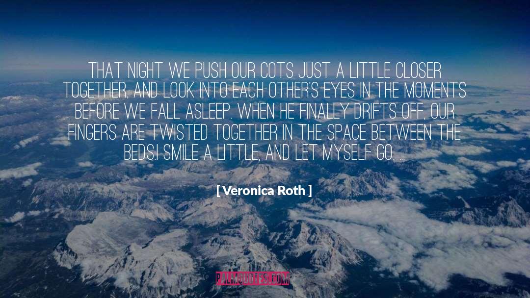 The Space Between Movie quotes by Veronica Roth