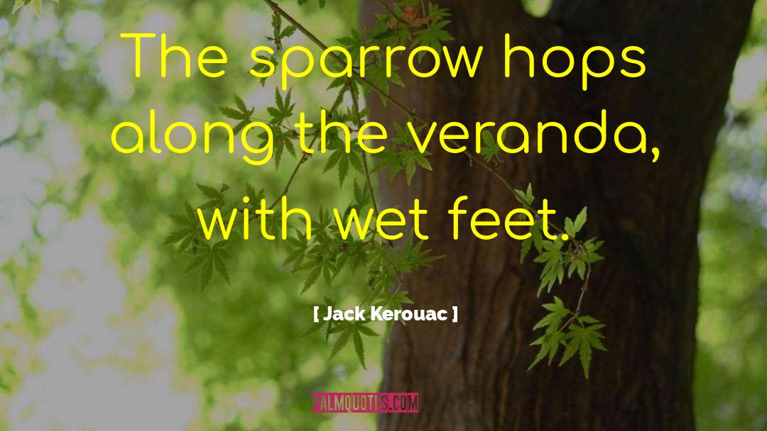 The Sparrow quotes by Jack Kerouac