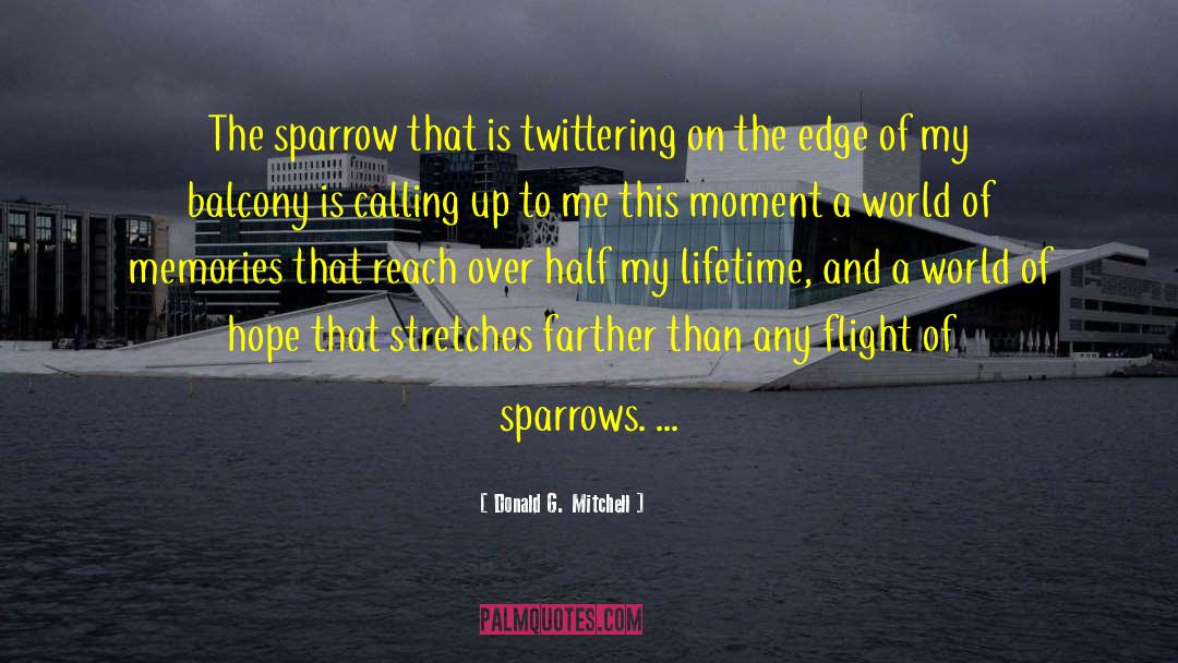 The Sparrow quotes by Donald G. Mitchell