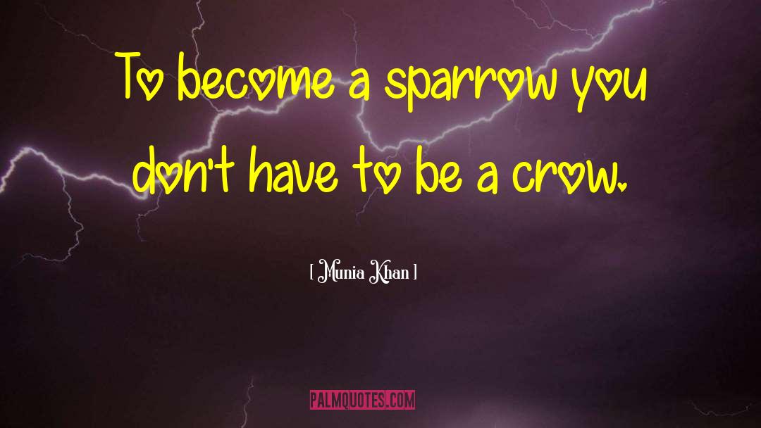 The Sparrow quotes by Munia Khan