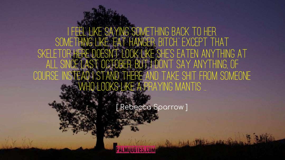 The Sparrow quotes by Rebecca Sparrow