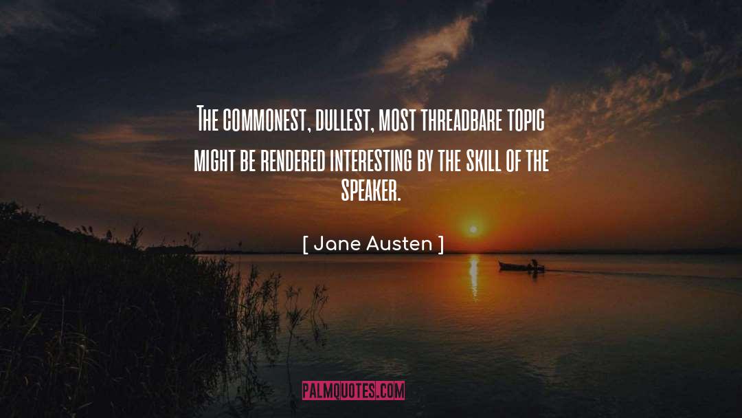 The Speaker quotes by Jane Austen