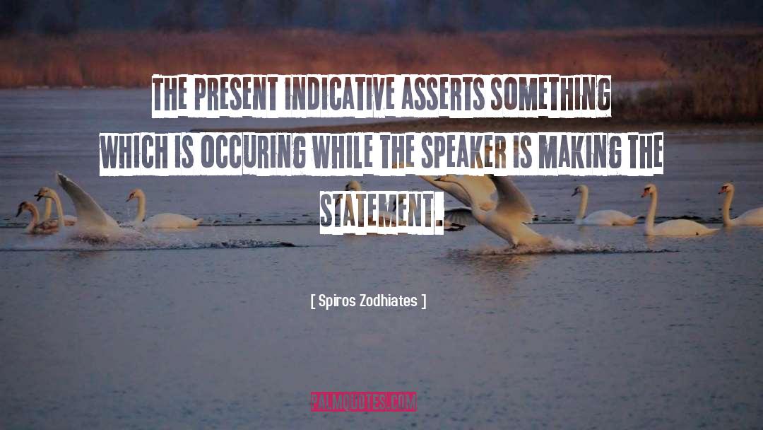 The Speaker quotes by Spiros Zodhiates