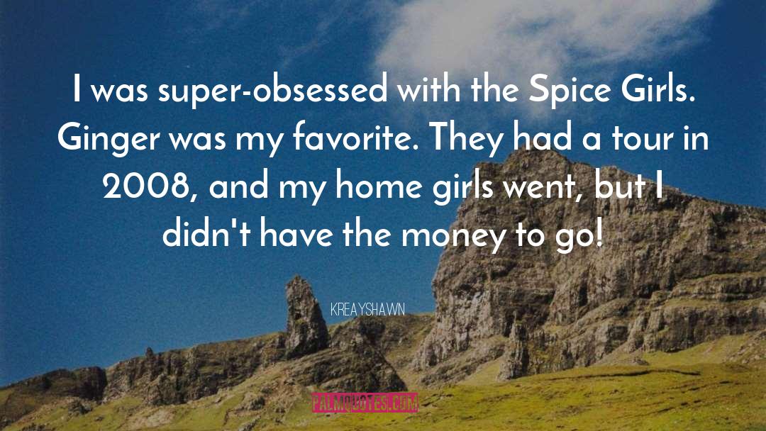 The Spice Girls quotes by Kreayshawn