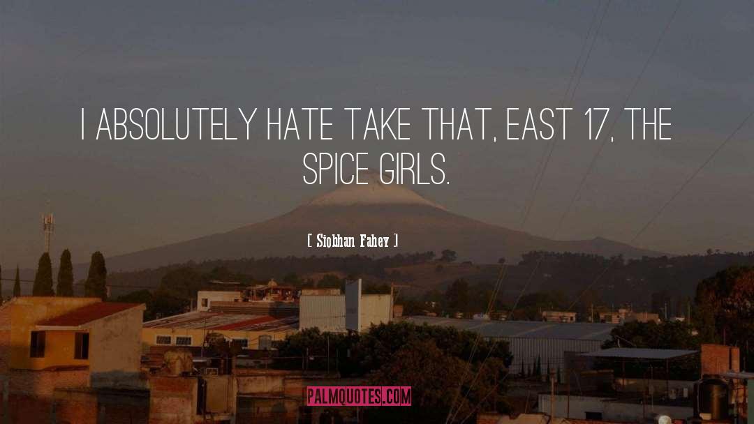 The Spice Girls quotes by Siobhan Fahey
