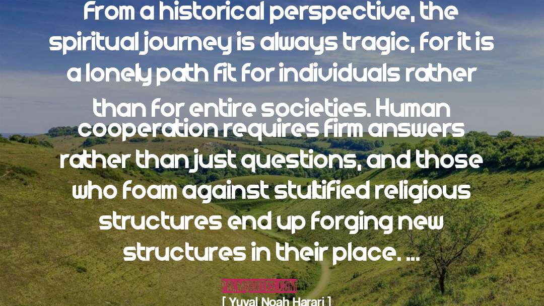 The Spiritual Journey quotes by Yuval Noah Harari