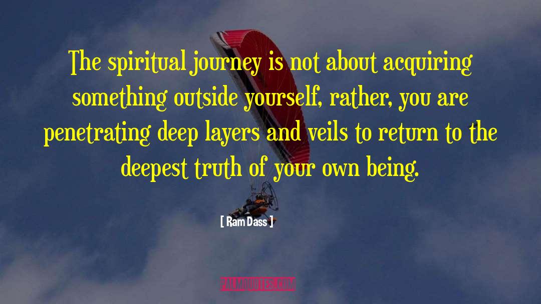 The Spiritual Journey quotes by Ram Dass