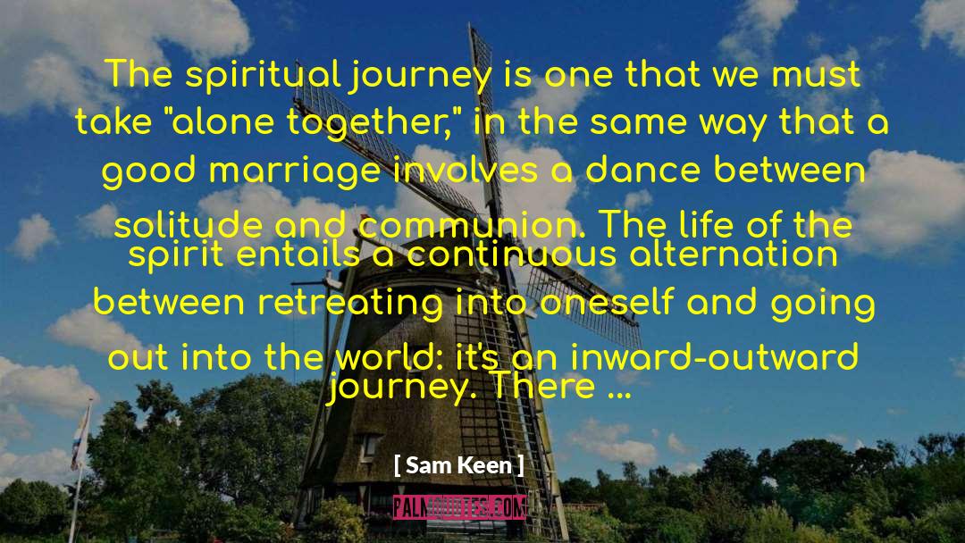 The Spiritual Journey quotes by Sam Keen