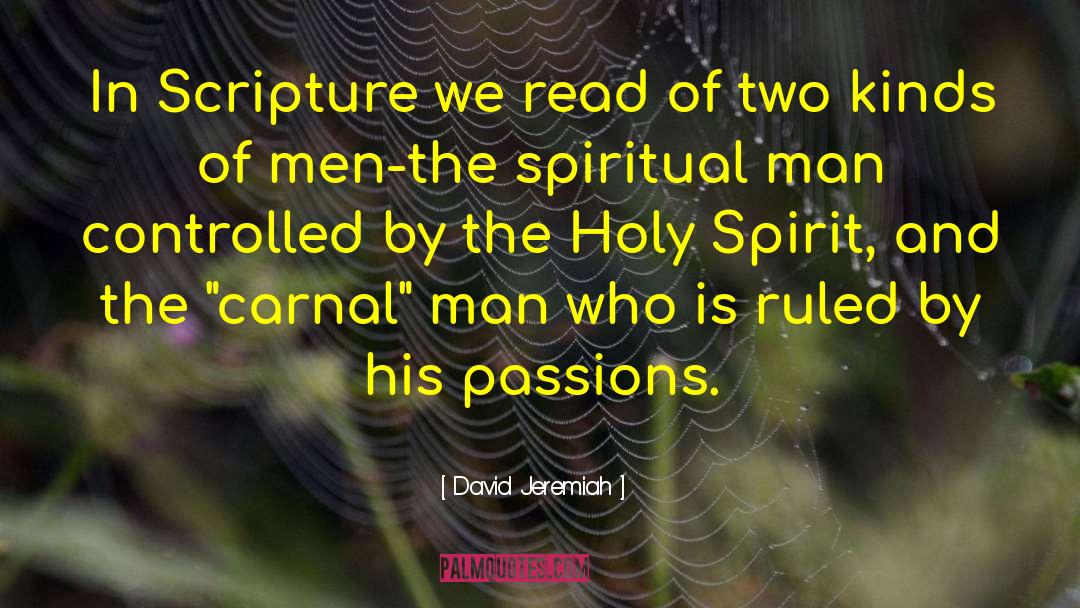 The Spiritual Man quotes by David Jeremiah