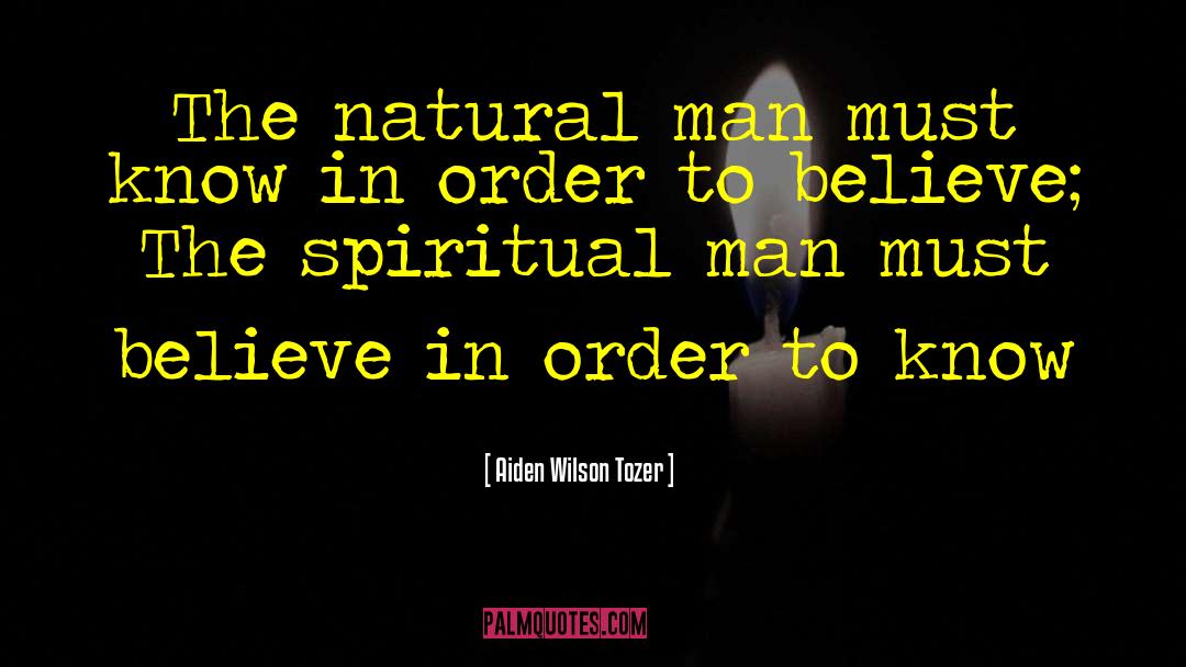 The Spiritual Man quotes by Aiden Wilson Tozer