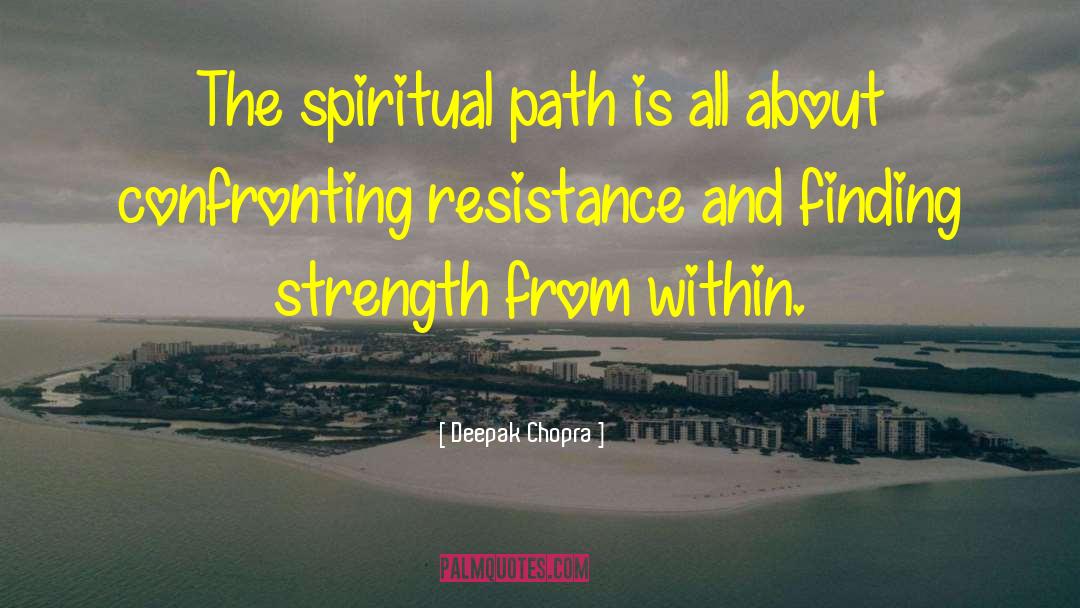 The Spiritual Path quotes by Deepak Chopra