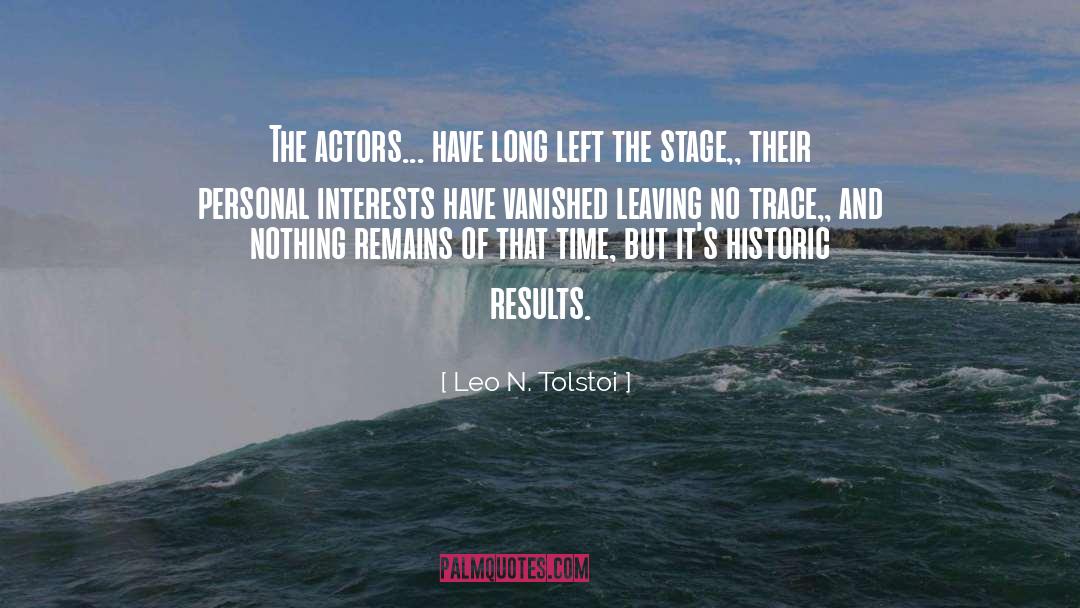 The Stage quotes by Leo N. Tolstoi