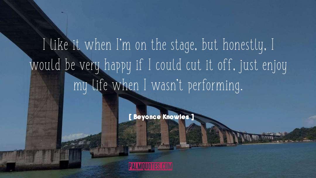 The Stage quotes by Beyonce Knowles
