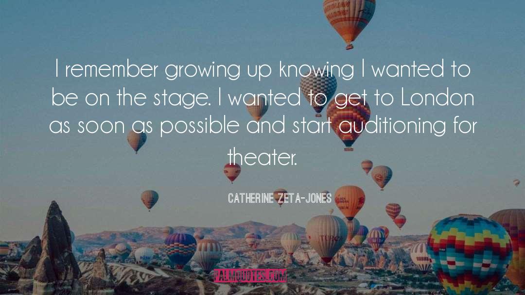 The Stage quotes by Catherine Zeta-Jones