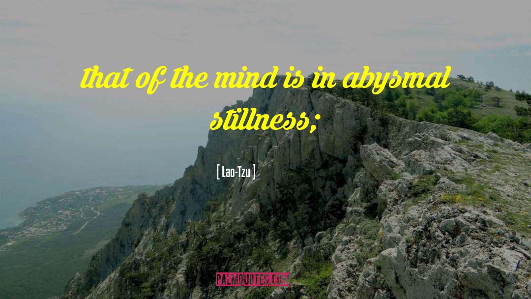 The Stillness Of You quotes by Lao-Tzu