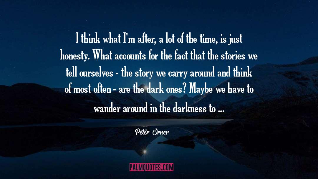 The Stories We Tell quotes by Peter Orner