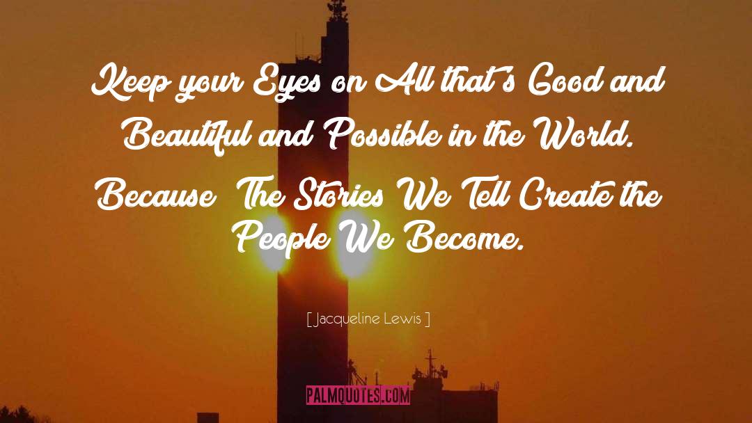 The Stories We Tell quotes by Jacqueline Lewis