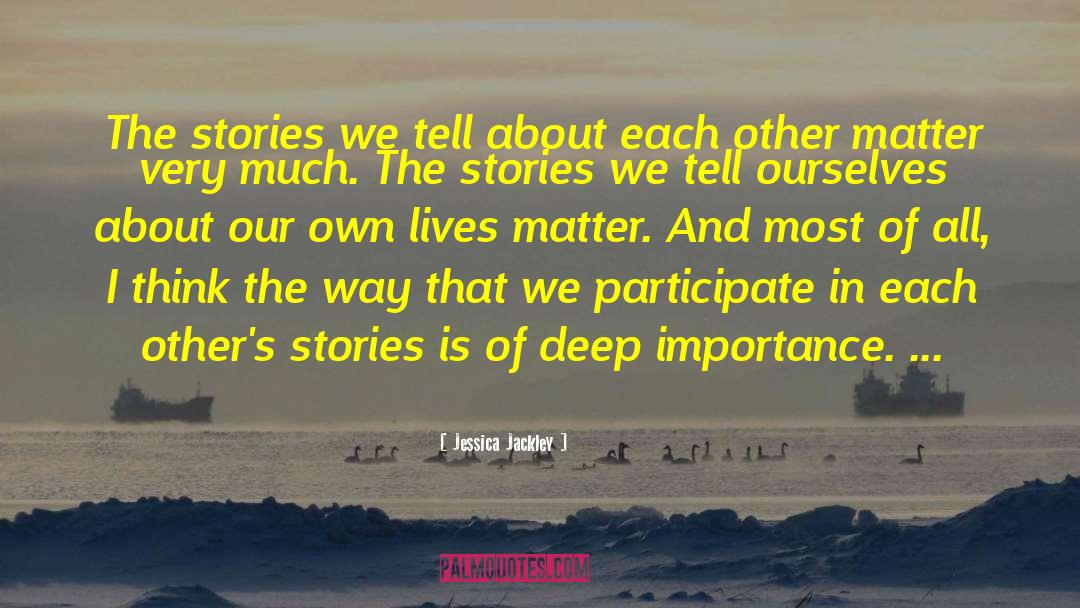 The Stories We Tell quotes by Jessica Jackley