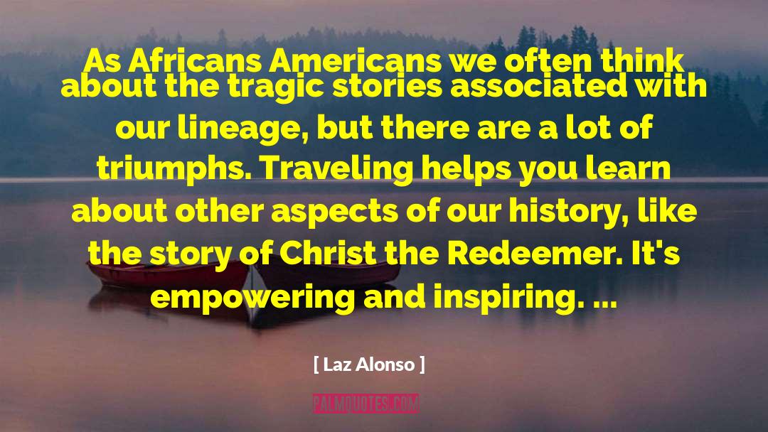 The Stories We Tell quotes by Laz Alonso