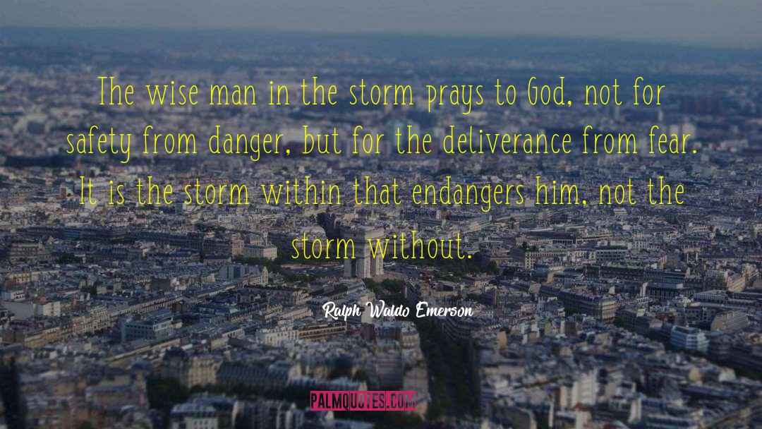 The Storm Clearing quotes by Ralph Waldo Emerson