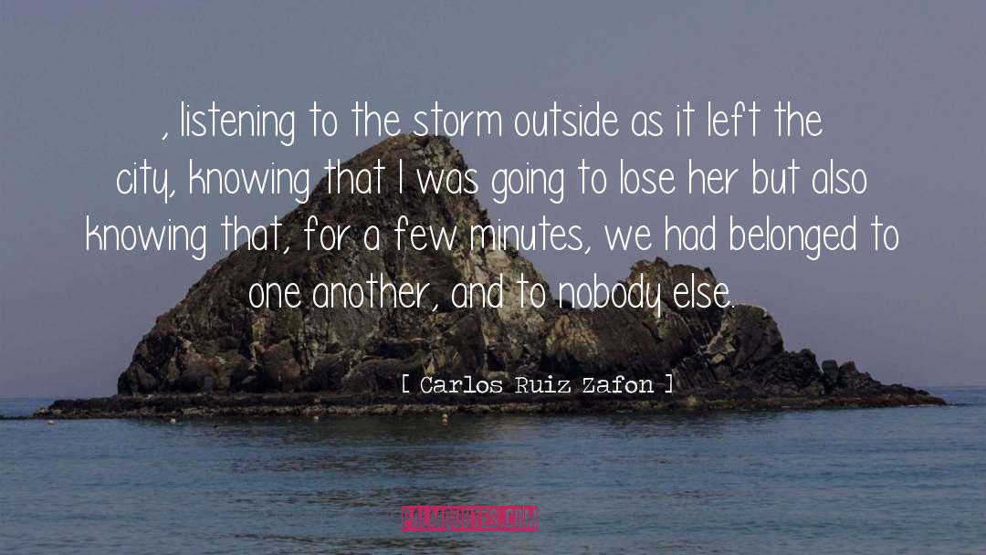 The Storm quotes by Carlos Ruiz Zafon