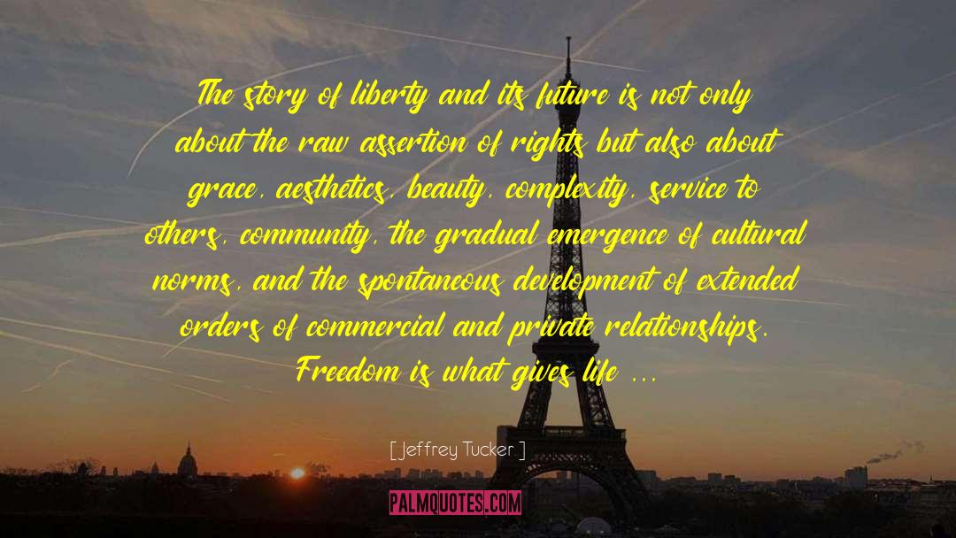 The Story Of Liberty quotes by Jeffrey Tucker