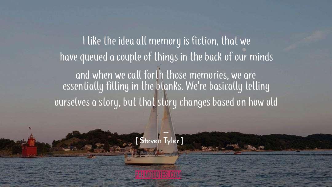The Story Of Our Lives quotes by Steven Tyler