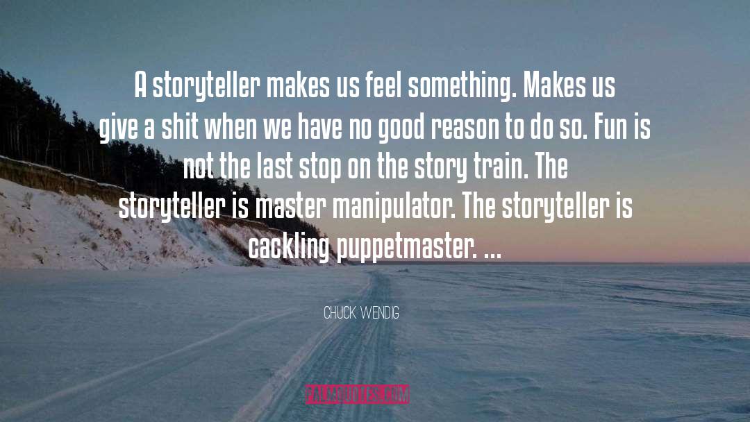 The Storyteller quotes by Chuck Wendig