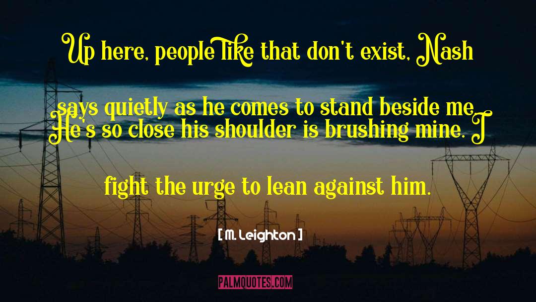 The Stranger Beside Me quotes by M. Leighton