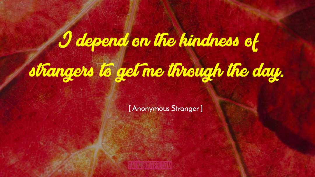 The Stranger Beside Me quotes by Anonymous Stranger