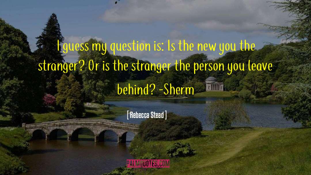 The Stranger quotes by Rebecca Stead