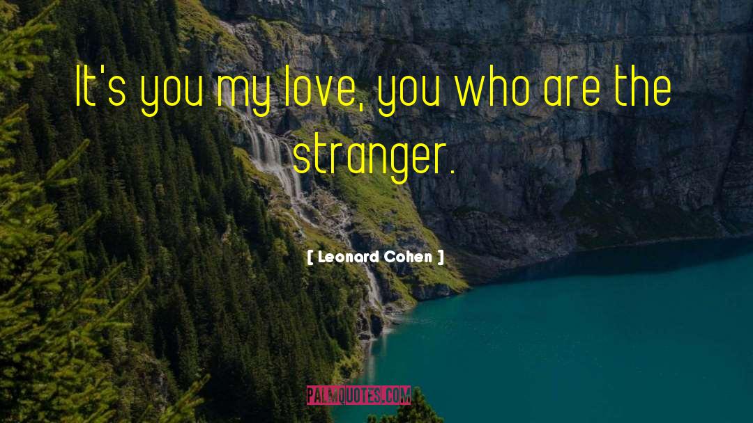 The Stranger Upstairs quotes by Leonard Cohen