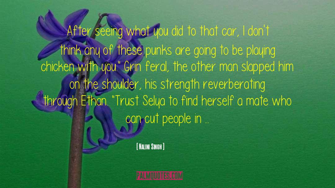 The Strength Of A Woman quotes by Nalini Singh
