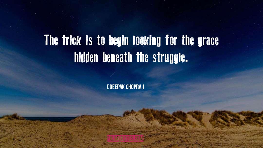 The Struggle quotes by Deepak Chopra