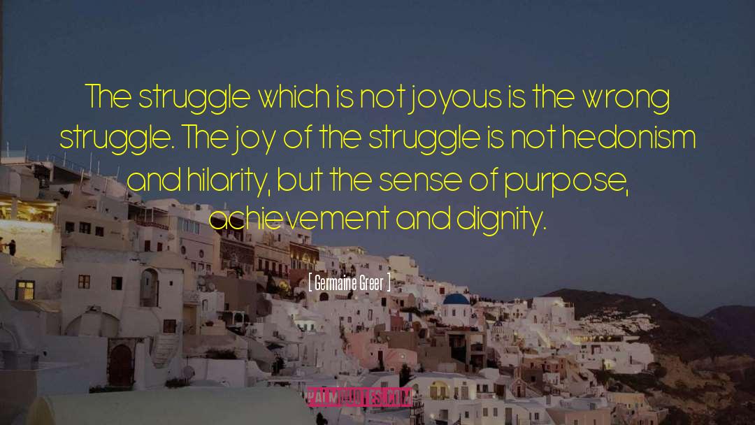 The Struggle quotes by Germaine Greer