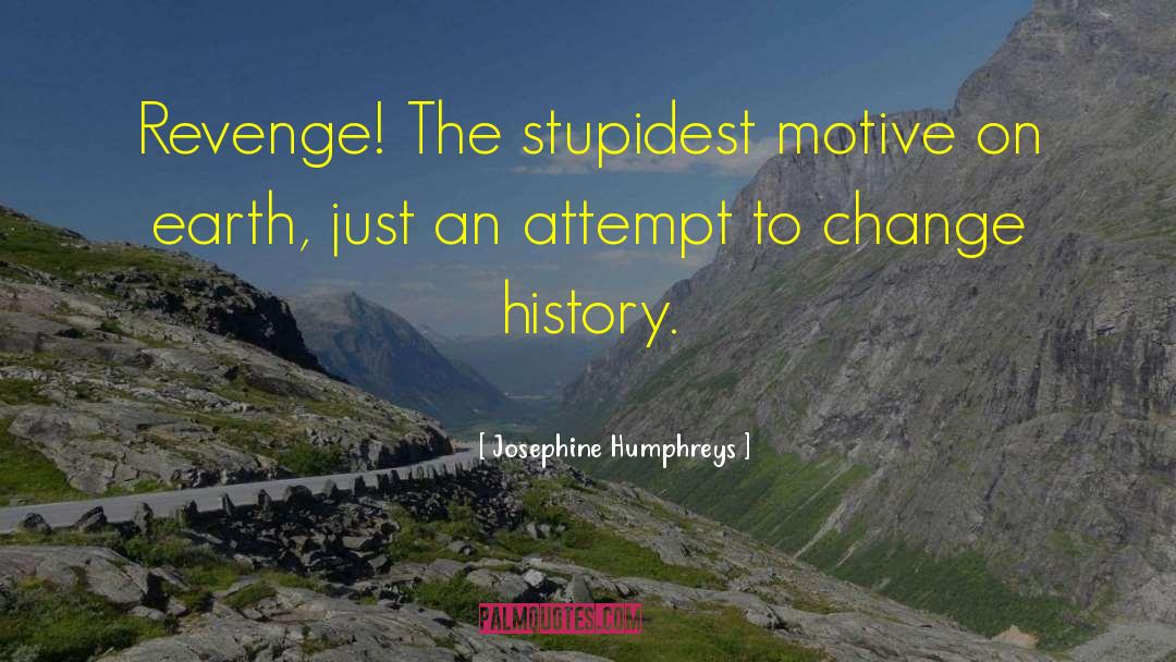 The Stupidest Angel quotes by Josephine Humphreys