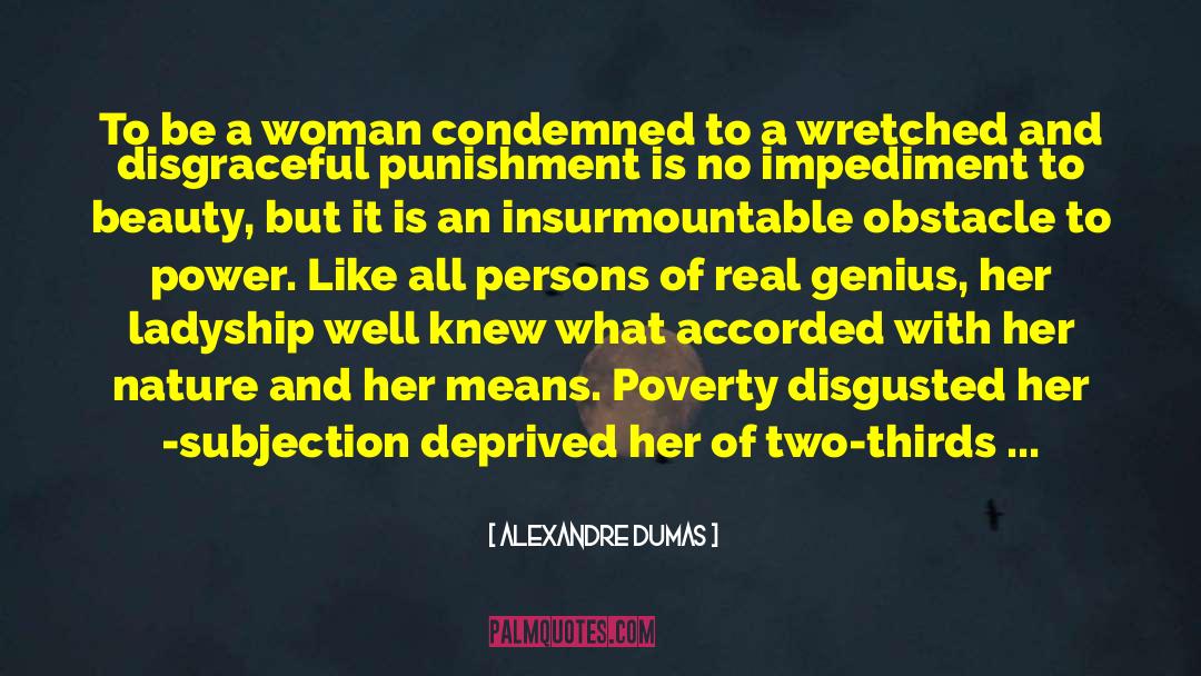 The Subjection Of Women quotes by Alexandre Dumas