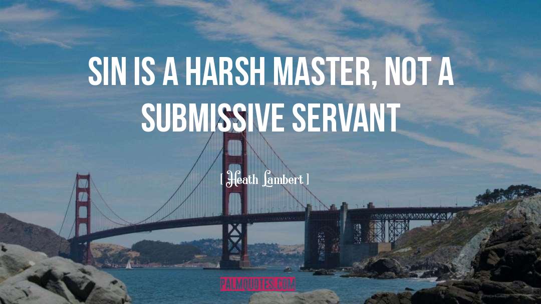 The Submissive quotes by Heath Lambert