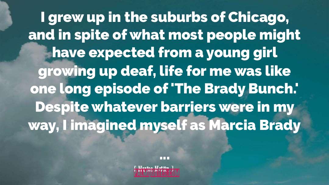 The Suburbs quotes by Marlee Matlin